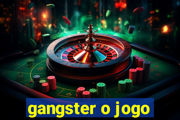 gangster o jogo